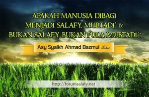 Apakah Manusia Dibagi Menjadi Salafy, Mubtadi