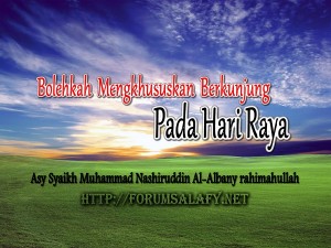 Mengkhususkan Berkunjung Pada Hari Raya1