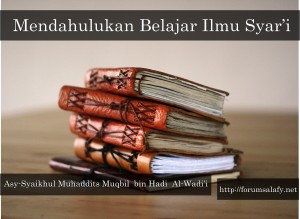 mendahulukan belajar ilmu syar'i