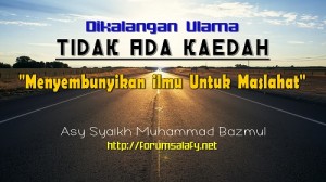 Menyembunyikan Ilmu Untuk Maslahat