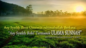 Syaikh Rabi Termasuk Ulama Sunnah