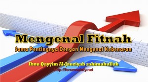 Mengenal Fitnah Sama Dengan Mengenal Kebenaran