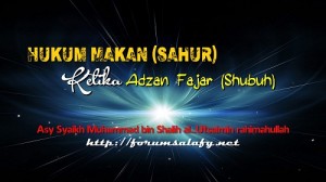 Makan Sahur ketika Adzan Fajar