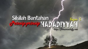 Silsilah Bantahan Prinsip Hadadiyyah5