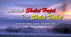 Adakah Shalat Hajat Dan Shalat Taubat