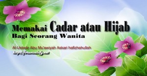 Memakai Cadar atau Hijab Bagi Seorang Wanita