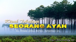 Kisah Tobatnya Seorang Ayah