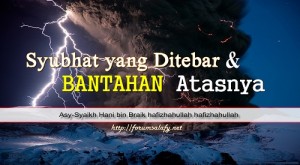 Syubhat yang Ditebar dan Bantahan Atasnyaa