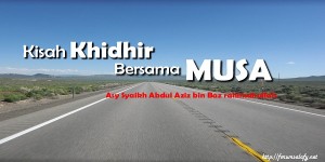 Kisah Khidhir Bersama Musa