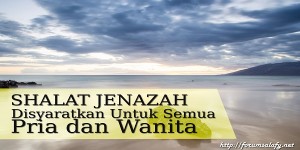 Shalat Jenazah Disyaratkan Untuk Semua Pria dan Wanita