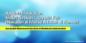 Shalat sunnah Fajr Dilakukan di Masjid Atukah di Rumah