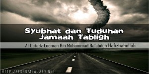 Syubhat dan tuduhan jamaah tabligh