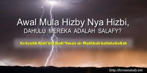 Awal Mula Hizby Nya Hizbi, Dahulu Mereka Adalah Salafy