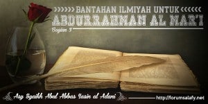 Bantahan Untuk Abdurrahman Al Mar'i [Bagian Tiga]