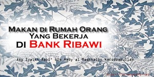 Makan di Rumah Orang Yang Bekerja di Bank Ribawi